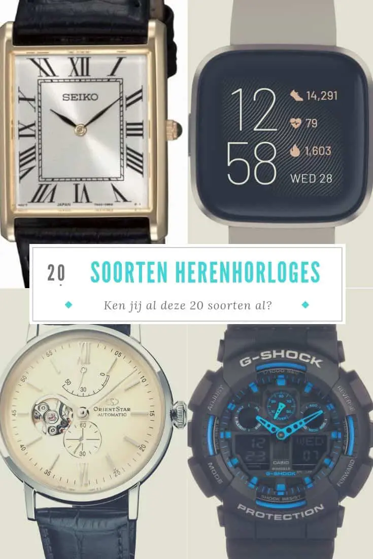 hoe Eeuwigdurend eenvoudig 20 soorten herenhorloges: netjes tot outdoor, duik & smartwatch